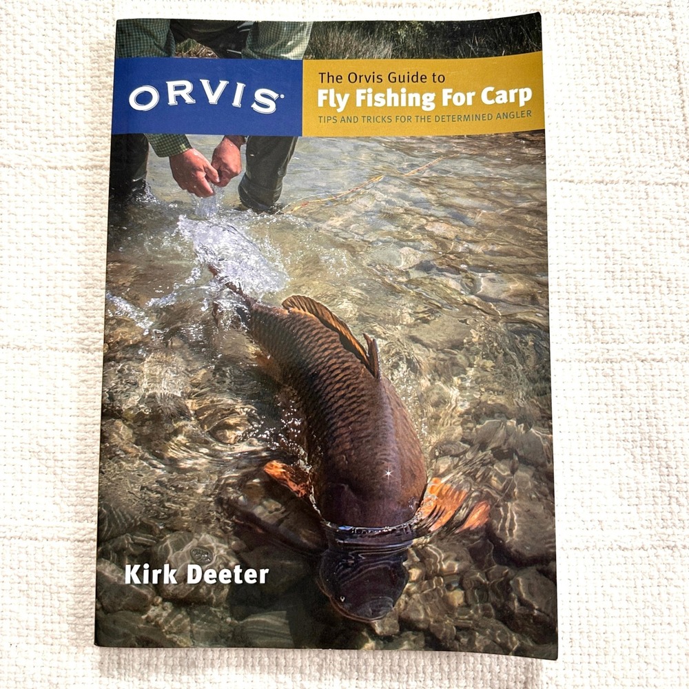 Orvis Guide To Fly Fishing For Carp Kirk Deeter Book Tips Angler Freshwater